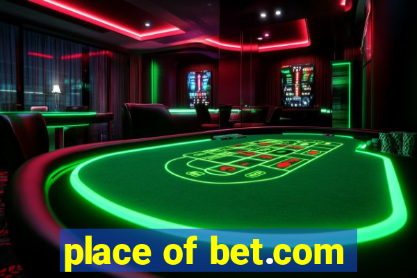 place of bet.com